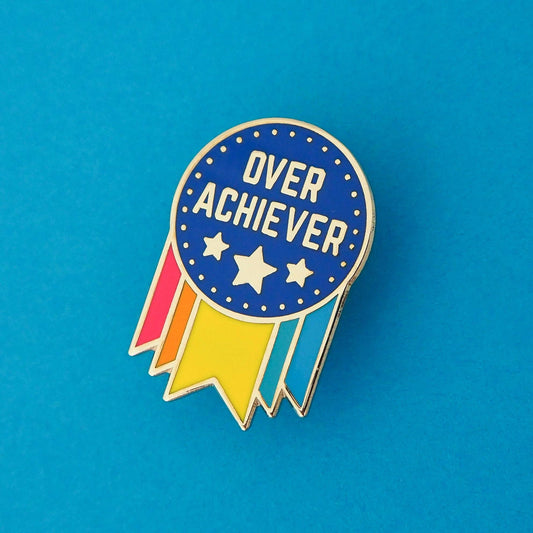 Overachiever enamel pin